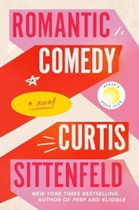 Romantic Comedy- A Novel
